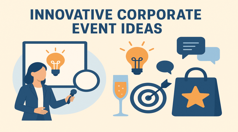 Innovative Corporate Event Ideas