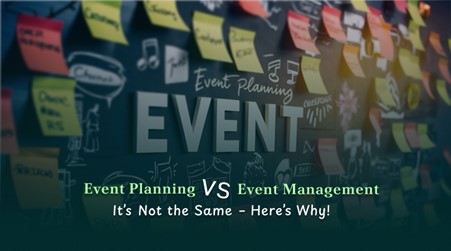 Event Planning Vs Event Management