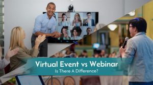 Virtual Event vs Webinar